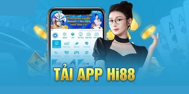 Tải ứng dụng Hi88 rất đơn giản